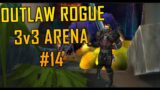 Outlaw Rogue 3v3 Arena #14 [Shadowlands 9.1]