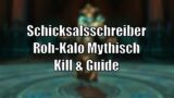 Schicksalsschreiber Roh-Kalo Mythisch Guide – Sanktum der Herrschaft [World of Warcraft Shadowlands]