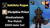 Shadowlands  Subtlety Rogue PvP – 2500 MMR Sub/Disc arenas – Subtlety is more than back !