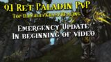 Short IRL Emergency Update – Ret Paladin PvP – Top Damage + Kills + Healing – WoW Shadowlands 9.1