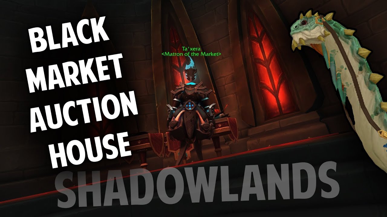 What is the Black Market Auction House + Where is it in Shadowlands