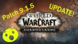 World Of Warcraft SHADOWLANDS 9.1.5 What To Expect?