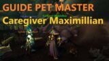 World Of Warcraft Shadowlands, Pet Master Caregiver Maximillian Guide, Maldraxxus