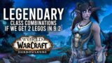 Classes With Incredible Potential If They Got To Wear 2 Legendaries In 9.2! – WoW: Shadowlands 9.1