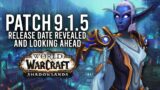 Finally! Patch 9.1.5 Release Date Revealed! What To Expect From 9.2 and 10.0! – WoW: Shadowlands 9.1