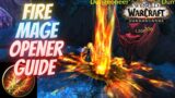 Fire Mage PvE Guide For Shadowlands 9.0.2 || How to Mage || Part 2 || Openers and Rotation