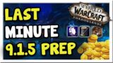 Last Minute Prep For 9.1.5! Do these NOW! | Shadowlands | WoW Gold Making Guide