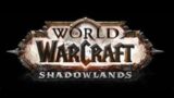 Let's play World of Warcraft Shadowlands 5!