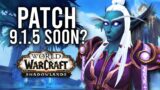 More PTR Updates! Could We Be Close To A Real Release Of Patch 9.1.5 Soon? – WoW: Shadowlands 9.1