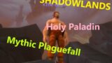 Shadowlands PvE Holy Paladin Mythic Plaguefall