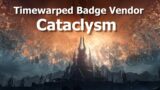 Timewarped Badge Vendor–Cataclysm Timewalking Vendor–WoW Shadowlands