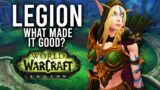 What Made Legion Was One Of The Best Expansions Of World of Warcraft? – WoW: Shadowlands 9.1