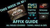 WoW 9.1 Shadowlands-This week in M+ Fortified, Inspiring & Grievous Affix Guide – Oct 5,2021