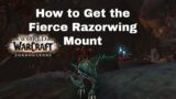 WoW ShadowLands:How to Get the Fierce Razorwing Mount in Korthia Zone