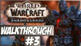 World Of Warcraft Shadowlands Walkthrough – Episode 3 – Bastion!