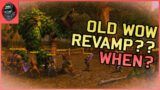 World of Warcraft REVAMP in 10.0?