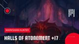 World of Warcraft: Shadowlands | Mythic Halls of Atonement +17 | MM Hunter (Season 2)