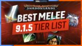 9.1.5 TIER LIST – BEST MELEE in Shadowlands!
