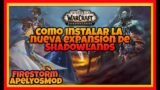 Como descargar  Wow Firestorm Shadowlands