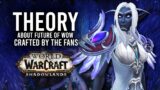 How A Fan Theory Could Make This Future Expansion "Leak" Real! – WoW: Shadowlands 9.1.5