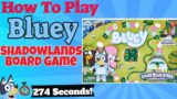 How To Play Bluey Shadowlands Board Game