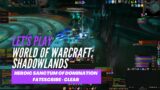 Let's Play World of Warcraft: Shadowlands (Heroic Sanctum Raid – Fatescribe Clear)
