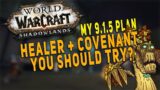 Shadowlands 9.1.5 What Healer & Covenant Should You Try? My Plan for All Healers | WoW 9.1.5