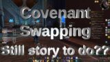 WoW Shadowlands 9.1.5 – Covenant Swapping still has storyline to do??