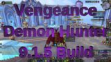 WoW – Vengeance Demon Hunter Build PVE – Shadowlands 9.1.5