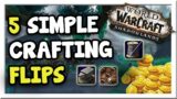 5 EASY Crafting Flips to Do Now in Patch 9.1.5 | Shadowlands | WoW Gold Making Guide