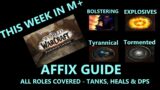 9.1 WoW Shadowlands-This week in M+ Tyrannical, Bolstering & Explosives Affix Guide-Dec 7, 2021
