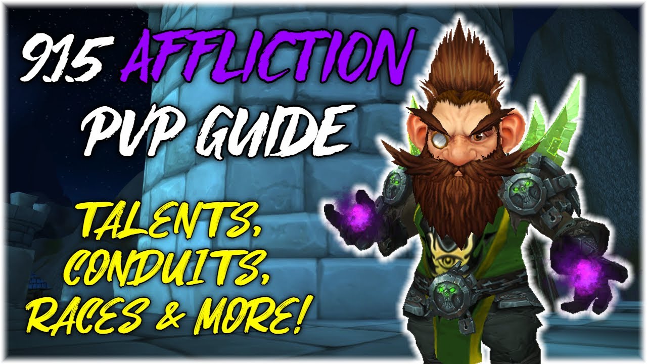 9.1.5 Affliction Warlock PvP Guide WoW Shadowlands 9.1.5 Talents