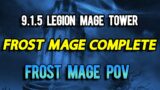 9.1.5 LEGION MAGE TOWER FROST MAGE POV SHADOWLANDS!!