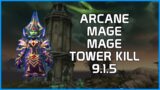 Arcane Mage, Mage Tower Kill + Talents/Gear | World of Warcraft Shadowlands | 9.1.5