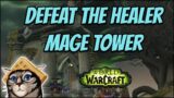 Healer Mage Tower Guide – Commentary Walkthrough [Shadowlands Patch 9.1.5]
