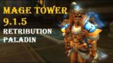 Mage Tower Shadowlands Patch 9.1.5 LIVE Retribution Paladin [Guide – Commentary]