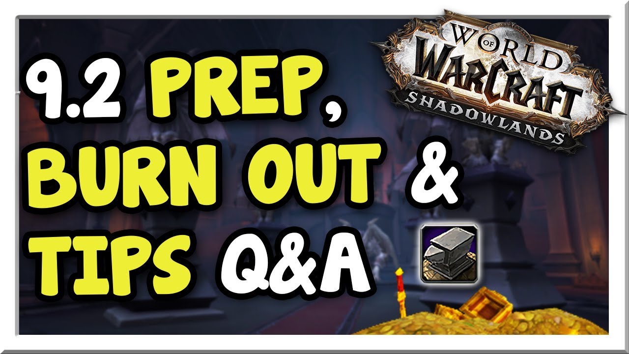 Prep for 9.2? Best Class/Spec? Goldmaking December Q&A! Shadowlands