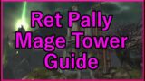 Retribution Paladin Mage Tower Guide | Shadowlands Version | World of Warcraft