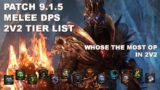 Shadowlands 9.1.5 2v2 COMPETITIVE TIER LIST (MELEE DPS)