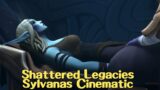 Shattered Legacies Cinematic (Sylvanas Cinematic) | WoW Shadowlands | World of Warcraft Shadowlands
