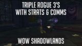 Triple Rogue 3v3 Games w/ Strats & Comms Part 1 – WoW Shadowlands – Mercader