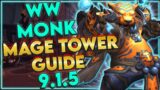 Wind Walker Monk Mage Tower Guide Shadowlands 9.1.5