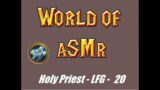 ASMR Soft Spoken Shadowlands World of Warcraft – Holy Priest Group Finder Leveling – Part 20