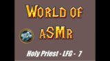 ASMR Soft Spoken Shadowlands World of Warcraft – Holy Priest Group Finder Leveling – Part 7