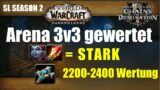3on3 Arena Siege auf 2200-2400 Wertung | WoW Shadowlands PvP Season 2