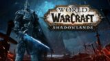 A  |   World Of Warcraft Shadowlands