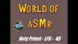 ASMR Soft Spoken Shadowlands World of Warcraft – Holy Priest Group Finder Leveling – Part 45