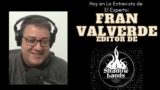 La entrevista de El Experto – Hoy:  Fran Valverde Editor de Shadowlands