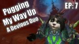Pugging My Way Up – A Devious Duo (Episode 7) [Shadowlands S2]