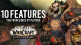 The 10 Features That Were Removed From WoW That Were Player's Favorite! – WoW: Shadowlands 9.1.5